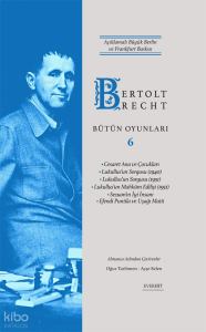 Bertolt Brecht Bütün Oyunları 6 - Açıklamalı Büyük Berlin ve Frankfurt Baskısı ;Galilei’nin Yaşamı (1938/39)  Galileo (İngilizce Uyarlama - 1947)  Galilei’nin Yaşamı (1955/56)  Dansen  Demir Kaç Para? (Ciltli)