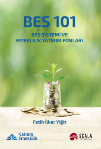 BES 101 Bes Sistemi Ve Emeklilik Yatırım Fonları