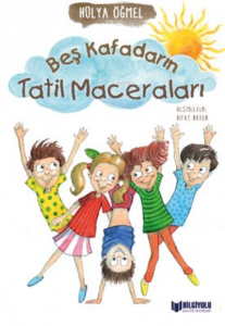 Beş Kafadarın Tatil Maceraları