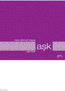 Beş Rahmet Kapısı: Aşk