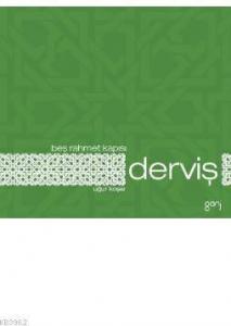 Beş Rahmet Kapısı: Derviş