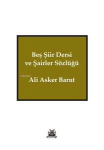 Beş Şiir Dersi ve Şairler Sözlüğü