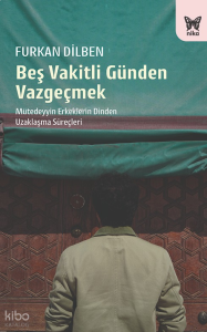 Beş Vakitli Günden Vazgeçmek