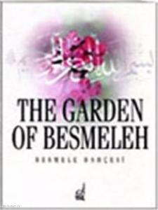 Besmele Bahçesi / The Garden Of Besmele