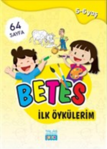 Betes İlk Öykülerim