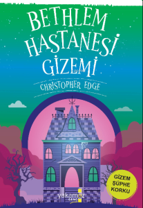 Bethlem Hastanesi Gizemi