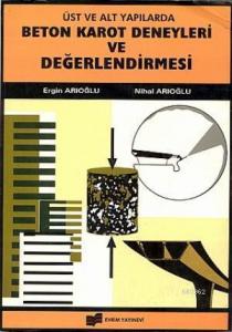 Beton Karot Deneyleri Ve Değerlendirilmesi