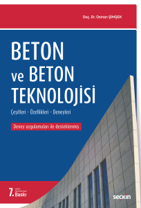 Beton ve Beton Teknolojisi;Çeşitleri – Özellikleri – Deneyleri