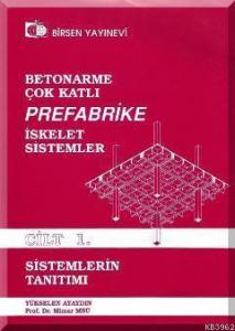 Betonarme, Çok Katlı, Prefabrike İskelet Sistemler Cilt: 1; Sistemlerin Tanıtımı