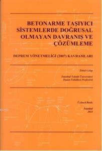 Betonarme Taşıyıcı Sistemlerde Doğrusal Olmayan Davranış ve Çözümleme
