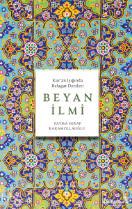Beyan İlmi - Kur'an Işığında Belagat Dersleri