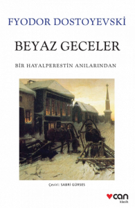 Beyaz Geceler; Bir Hayalperestin Anılarından