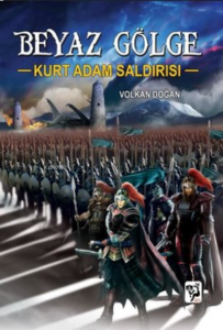 Beyaz Gölge 2 - Kurt Adam Saldırısı