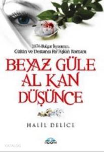Beyaz Güle Al Kan Düşünce