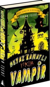 Beyaz Kanatlı Vampir - 5 Yıkım