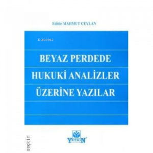 Beyaz Perdede Hukuki Analizler Üzerine Yazılar