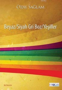 Beyaz/Siyah Gri Boz/Yeşiller
