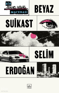 Beyaz Suikast;Bir Önder Göker Macerası