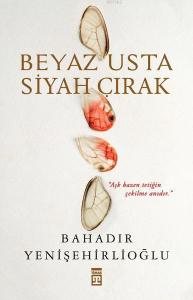 Beyaz Usta Siyah Çırak