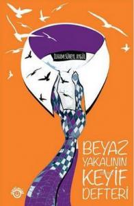 Beyaz Yakalının Keyif Defteri