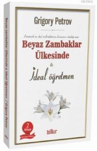 Beyaz Zambaklar Ülkesinde; İdeal Öğretmen