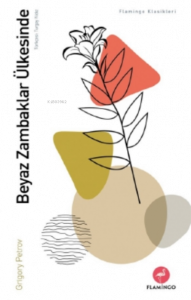 Beyaz Zambaklar Ülkesinde