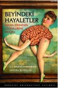 Beyindeki Hayaletler; İnsan Zihninin Gizemlerine Doğru