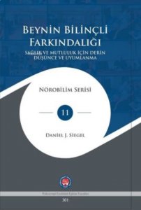 Beynin Bilinçli Farkındalığı Sağlık ve Mutluluk İçin Derin Düşünce ve Uyumlanma