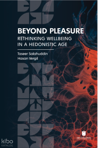 Beyond Pleasure: Rethinking Wellbeing in a Hedonistic Age