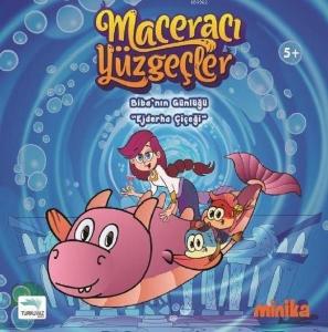 Biba'nın Günlüğü "Ejderha Çiçeği" - Maceracı Yüzgeçler 1