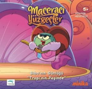 Biba'nın Günlüğü "Tropi'nin Peşinde" - Maceracı Yüzgeçler 2; Poster Hediyeli