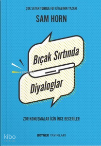 Bıçak Sırtında Diyaloglar - Zor Konuşmalar İçin İnce Beceriler