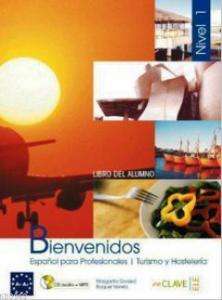 Bienvenidos 1 Libro Alumno (Ders Kitabı +Audio Descargable); İspanyolca - Turizm ve Otelcilik