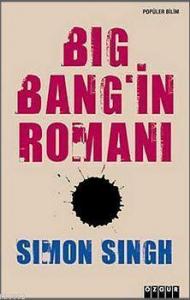 Big Bang'ın Romanı; Büyük Patlama ve Evrenin Başlangıcı