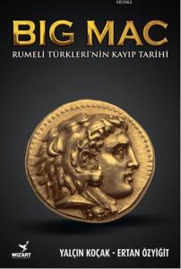 Big Mac; Rumeli Türkleri'nin Kayıp Tarihi