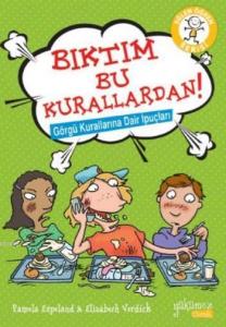 Bıktım Bu Kurallardan!; Görgü Kurallarına Dair İpuçları