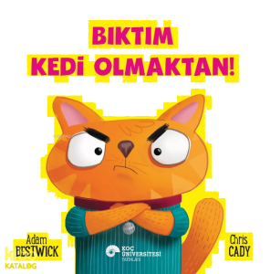 Bıktım Kedi Olmaktan!