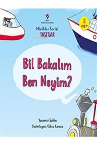 Bil Bakalım Ben Neyim? - Minikler Serisi Taşıtlar