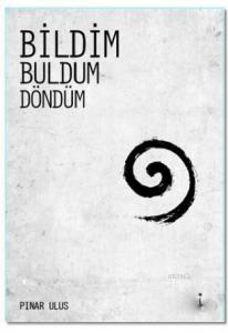 Bildim Buldum Döndüm