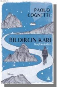 Bıldırcın Karı – Dağ Günlükleri