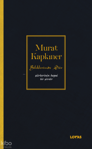 Bileklerimde Şiir- Şiirlerinin Hepsi Bir Şiirdir