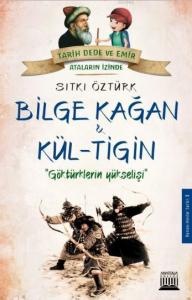 Bilge Kağan Kül - Tigin; Göktürklerin Yükselişi