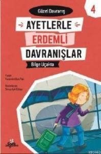 Bilge Uçakta -Güzel Erdemli Davranışlar 4
