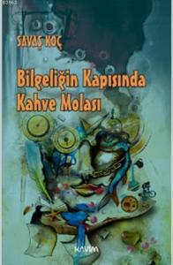 Bilgeliğin Kapısında Kahve Molası
