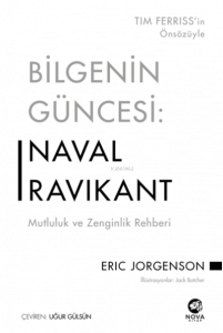 Bilgenin Güncesi: Naval Ravikant – Mutluluk ve Zenginlik Rehberi