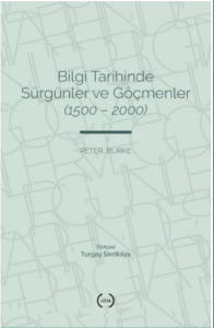 Bilgi Tarihinde Sürgünler ve Göçmenler (1500-2000)