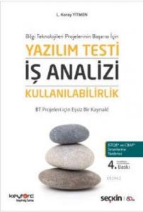 Bilgi Teknolojileri Projelerinin Başarısı İçin Yazılım Testi – İş Analizi – Kullanılabilirlik; BT Projeleri için Eşsiz Bir Kaynak!