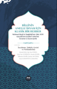 Bilginin Amelle İhyası İçin Klasik Bir Rehber