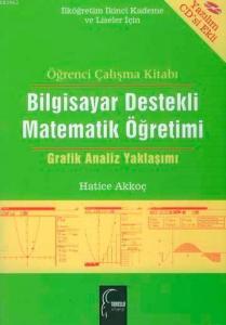 Bilgisayar Destekli Matematik Öğretimi (CD Ekli); Grafik Analiz Yaklaşımı