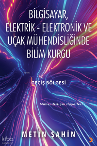 Bilgisayar, Elektrik – Elektronik ve Uçak Mühendisliğinde Bilim Kurgu
